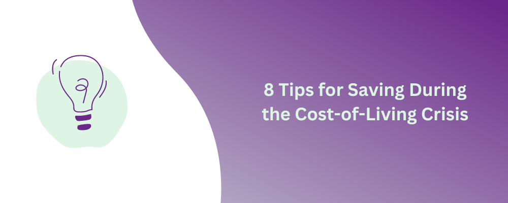 Tips for saving during cost of living crisis